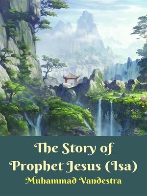 cover image of The Story of Prophet Jesus (Isa)